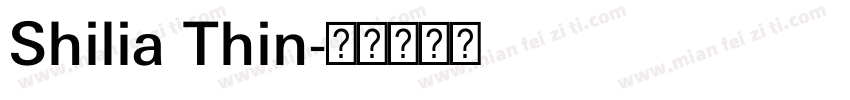 Shilia Thin字体转换